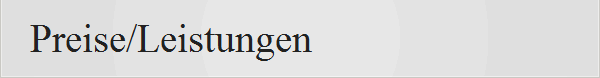 Preise/Leistungen
